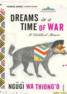 Dreams In A Time Of War A Childhood Memoir By Ng G Wa